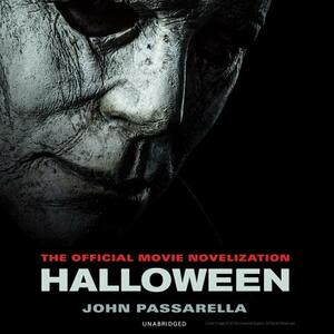 Halloween: The Official Movie Novelization by John Passarella