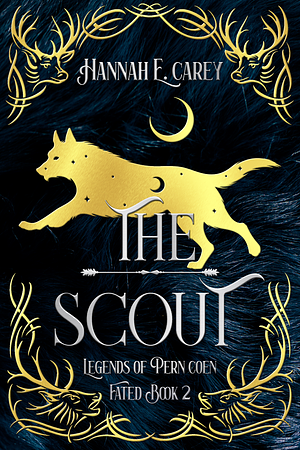 The Scout: Legends Of Pern Coen by Hannah E. Carey