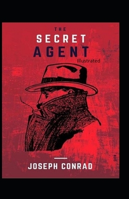 The Secret Agent Illustrated by Joseph Conrad