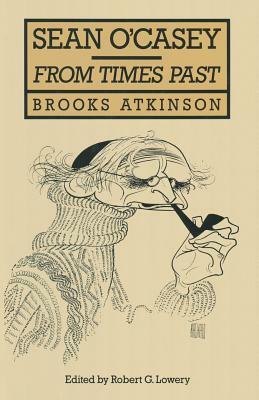 Sean O'Casey: From Times Past by Brooks Atkinson