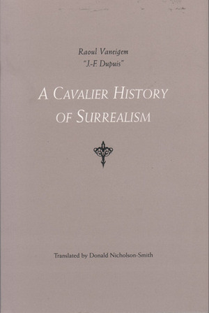 A Cavalier History of Surrealism by Raoul Vaneigem, Donald Nicholson-Smith