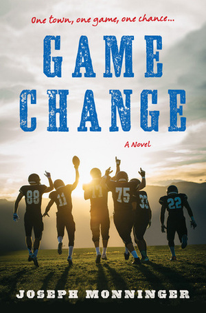 Game Change by Joseph Monninger