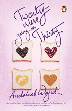 Twenty-Nine Going on Thirty by Andaleeb Wajid