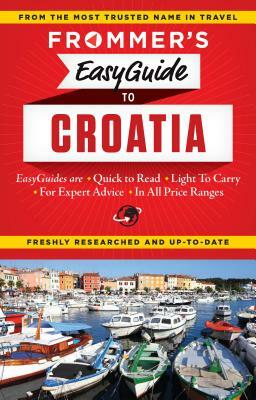 Frommer's Easyguide to Croatia by Jane Foster