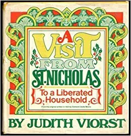 A Visit from St. Nicholas (to a Liberated Household): From the Original Written in 1823 by Clement Clarke Moore by Judith Viorst, Clement C. Moore