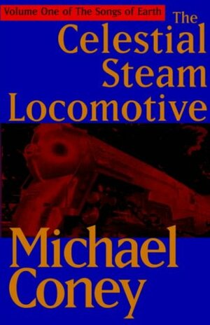 The Celestial Steam Locomotive by Michael G. Coney