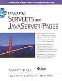 More Servlets and Javaserver Pages by Marty Hall