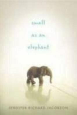 Small as an Elephant by Jennifer Richard Jacobson