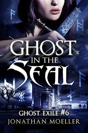 Ghost in the Seal by Jonathan Moeller