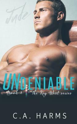 Undeniable by C. A. Harms