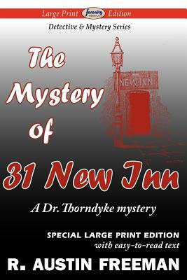The Mystery of 31 New Inn (Large Print Edition) by R. Austin Freeman