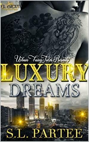 Luxury Dreams by S.L. Partee