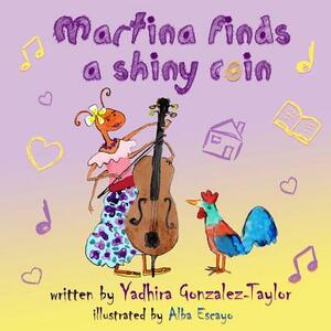 Martina Finds a Shiny Coin by Yadhira Gonzalez-Taylor Esq