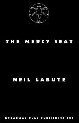 The Mercy Seat by Neil LaBute
