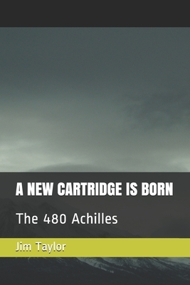 A New Cartridge Is Born: The 480 Achilles by Lewis Ballard, Aaron Bittner, Doug Mann