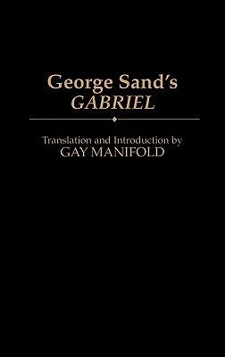 George Sand's Gabriel by Gay Smith