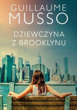 Dziewczyna z Brooklynu by Guillaume Musso, Joanna Prądzyńska