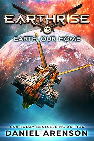 Earth, Our Home by Daniel Arenson
