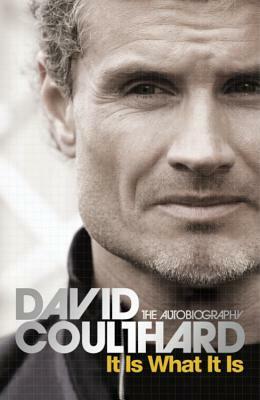 It Is What It Is by David Coulthard