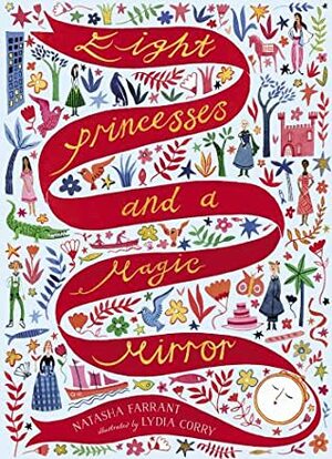 Eight Princesses and a Magic Mirror by Natasha Farrant, Lydia Corry