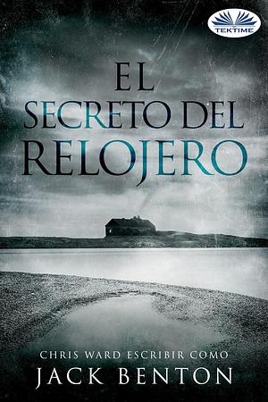 El secreto del relojero: Los misterios de Slim Hardy by Mariano Bas, Jack Benton