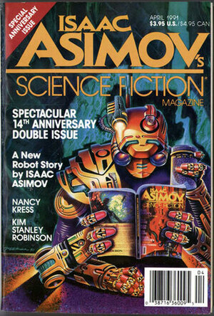 Isaac Asimov's Science Fiction Magazine, April 1991 (Asimov's Science Fiction, #169-170) by Ian Watson, Greg Egan, David Ira Cleary, Nancy Kress, Mark L. Van Name, S.N. Dyer, Tony Daniel, Mike Resnick, Erwin S. Strauss, Isaac Asimov, Baird Searles, Roger Dutcher, Gardner Dozois, Lawrence Person, Joe Haldeman, David Lunde, Sharon N. Farber, Scott E. Green, Paul Witcover, Kim Stanley Robinson