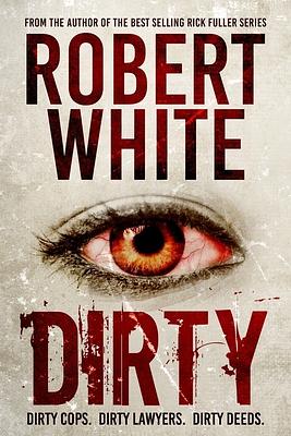 Dirty by Robert White