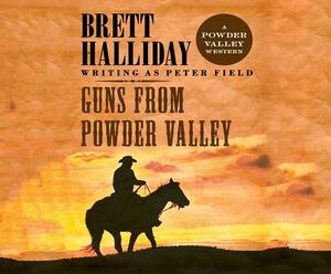 Guns from Powder Valley by Brett Halliday