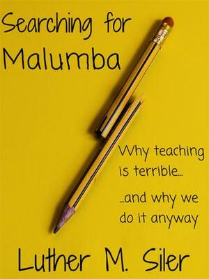 Searching for Malumba by Luther M. Siler
