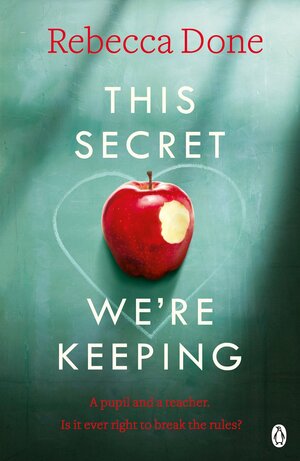 This Secret We're Keeping by Rebecca Done