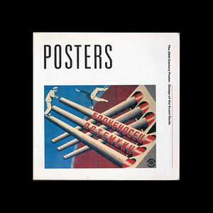 Posters: The 20th-Century Poster, Designs of the Avant-Garde by Dawn Ades