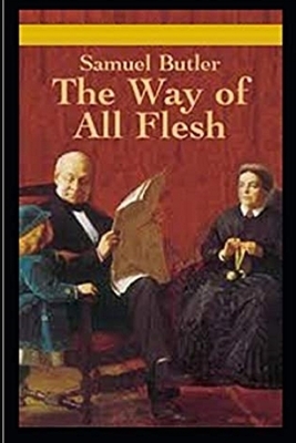 The Way of All Flesh Illustrated by Samuel Butler