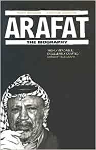 Arafat: The Biography by Tony Walker, Andrew Gowers