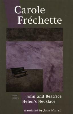 Carole Frachette: Two Plays by Carole Fréchette