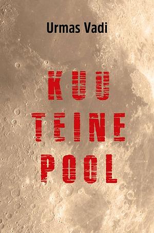 Kuu teine pool by Urmas Vadi