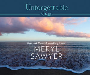 Unforgettable by Meryl Sawyer