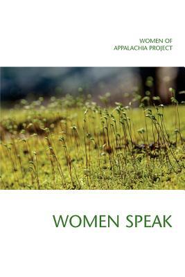 Women Speak: Spoken word selections from throughout Ohio, Kentucky, and West Virginia by Kari Gunter-Seymour