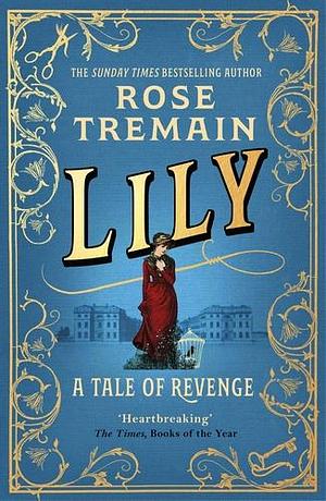 Lily by Rose Tremain