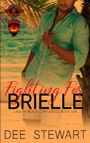 Fighting for Brielle by Dee Stewart