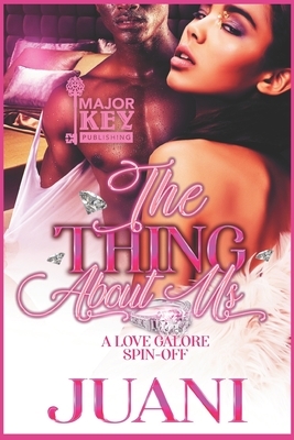 The Thing About Us: A Love Galore Spin-Off by Juani