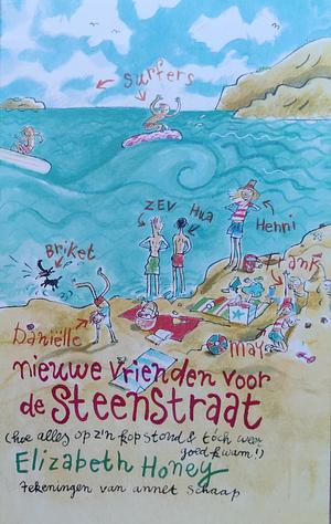 Nieuwe vrienden voor de Steenstraat: (hoe alles op z'n kop stond &amp; tóch weer goed kwam!) by Elizabeth Honey