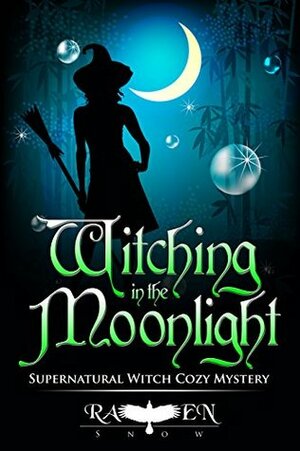 Witching in the Moonlight by Raven Snow