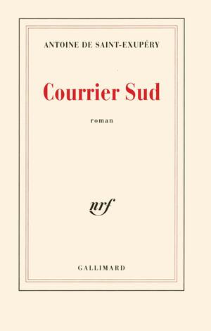 Courrier sud by Antoine de Saint-Exupéry