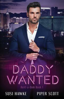 Daddy Wanted by Susi Hawke, Piper Scott