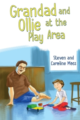 Grandad and Ollie at The Play Area by Steven Moss, Caroline Moss