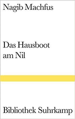 Das Hausboot am Nil by Naguib Mahfouz