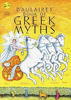 D'Aulaires' Book of Greek Myths by Edgar Parin D'Aulaire, Ingri D'Aulaire