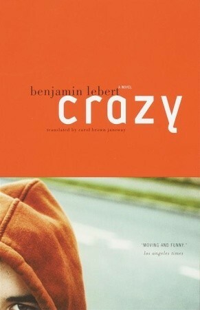 Crazy by Carol Brown Janeway, Benjamin Lebert