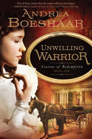 Unwilling Warrior by Andrea Shaar, Andrea Boeshaar