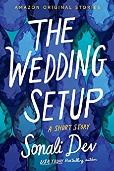 The Wedding Setup: A Short Story by Sonali Dev
